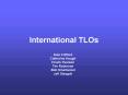 International TLOs PowerPoint PPT Presentation