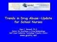 Trends in Drug AbuseUpdate for School Nurses PowerPoint PPT Presentation