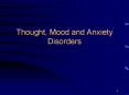 Thought, Mood and Anxiety Disorders PowerPoint PPT Presentation