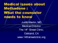 Medical issues about Methadone : What the counselor needs to know PowerPoint PPT Presentation