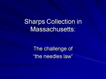 Sharps Collection in Massachusetts: