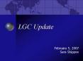 LGC Update PowerPoint PPT Presentation