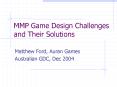 MMP Game Design Challenges and Their Solutions PowerPoint PPT Presentation