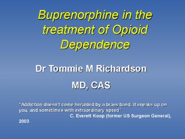 Buprenorphine in the treatment of Opioid Dependence