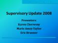 Supervisory Update 2008 PowerPoint PPT Presentation
