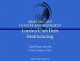 MScIF 20062007 COUNTRY RISK ASSESSMENT London Club Debt Restructuring PowerPoint PPT Presentation