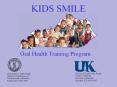 KIDS%20SMILE PowerPoint PPT Presentation