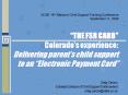 THE FSR CARD Colorados experience: Delivering parents child support to an Electronic Payment Card PowerPoint PPT Presentation