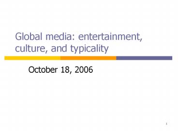 Global media: entertainment, culture, and typicality