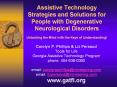 Assistive Technology Strategies and Solutions for People with Degenerative Neurological Disorders Unlocking the Mind with the Keys of Understanding! PowerPoint PPT Presentation