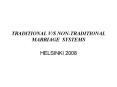 TRADITIONAL VS NONTRADITIONAL MARRIAGE SYSTEMS PowerPoint PPT Presentation