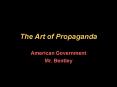The Art of Propaganda PowerPoint PPT Presentation