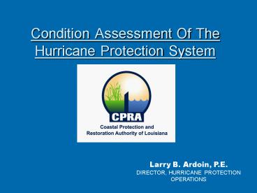 Condition Assessment Of The Hurricane Protection System