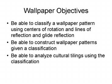 Wallpaper Objectives