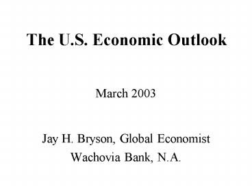 The U.S. Economic Outlook