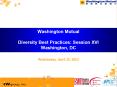 Washington Mutual Diversity Best Practices: Session XVI Washington, DC PowerPoint PPT Presentation