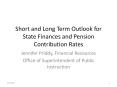 Short and Long Term Outlook for State Finances and Pension Contribution Rates PowerPoint PPT Presentation