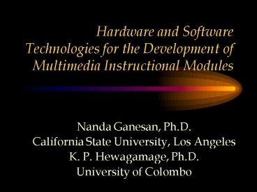 Hardware and Software Technologies for the Development of Multimedia Instructional Modules