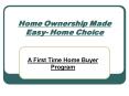 Home Ownership Made Easy Home Choice PowerPoint PPT Presentation