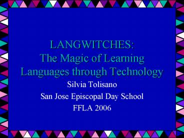 LANGWITCHES: The Magic of Learning Languages through Technology