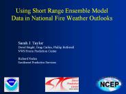Using Short Range Ensemble Model Data in National Fire Weather Outlooks