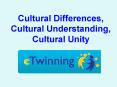 Cultural Differences, Cultural Understanding, Cultural Unity PowerPoint PPT Presentation
