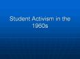 Student Activism in the 1960s PowerPoint PPT Presentation