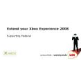 Extend your Xbox Experience 2008 PowerPoint PPT Presentation