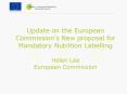 Update on the European Commissions New proposal for Mandatory Nutrition Labelling Helen Lee European PowerPoint PPT Presentation