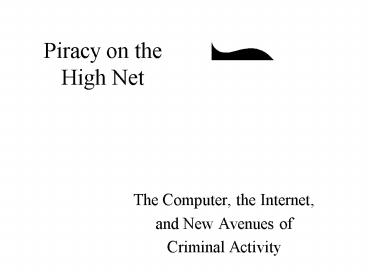 Piracy on the High Net