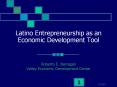 Latino Entrepreneurship as an Economic Development Tool PowerPoint PPT Presentation