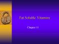 Fat Soluble Vitamins PowerPoint PPT Presentation