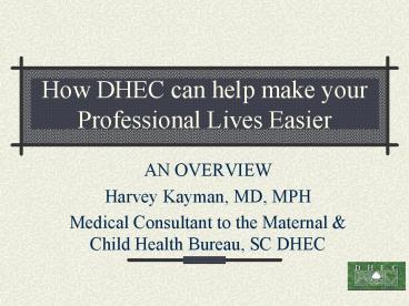 How DHEC can help make your Professional Lives Easier