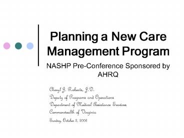 Planning a New Care Management Program NASHP PreConference Sponsored by AHRQ