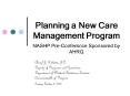 Planning a New Care Management Program NASHP PreConference Sponsored by AHRQ PowerPoint PPT Presentation