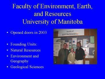 Faculty of Environment, Earth, and Resources University of Manitoba