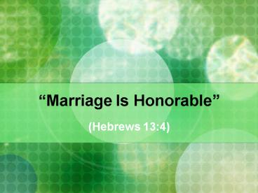 Marriage Is Honorable