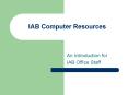 IAB Computer Resources PowerPoint PPT Presentation