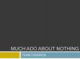 Much Ado About Nothing PowerPoint PPT Presentation