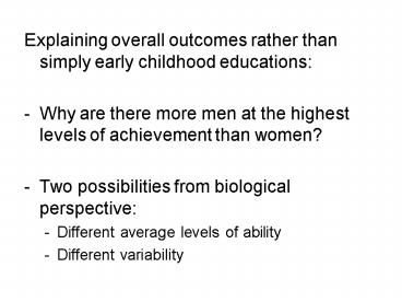 Explaining overall outcomes rather than simply early childhood educations: