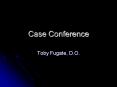 Case Conference PowerPoint PPT Presentation