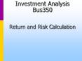 Investment Analysis Bus350 Return and Risk Calculation PowerPoint PPT Presentation