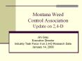 Montana Weed  Control Association Update on 2,4-D PowerPoint PPT Presentation