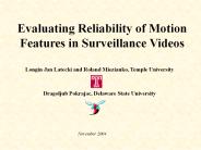 Evaluating Reliability of Motion Features in Surveillance Videos