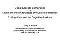 Deep Lexical Semantics or Commonsense Knowledge and Lexical Semantics 3. Cognition and the Cognitive PowerPoint PPT Presentation