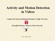 Activity and Motion Detection in Videos