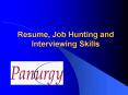 Resume, Job Hunting and Interviewing Skills PowerPoint PPT Presentation
