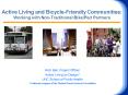 Active Living and BicycleFriendly Communities: Working with NonTraditional BikePed Partners PowerPoint PPT Presentation