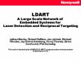 LDART A Large Scale Network of Embedded Systems for Laser Detection and Reciprocal Targeting PowerPoint PPT Presentation