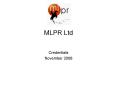MLPR Ltd PowerPoint PPT Presentation